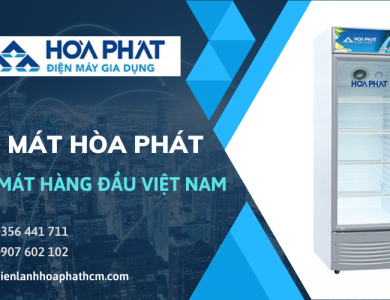 Tủ mát Hòa Phát – Tủ mát hàng đầu Việt Nam